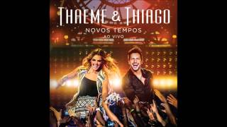 Thaeme amp Thiago  Solteira [upl. by Lap]