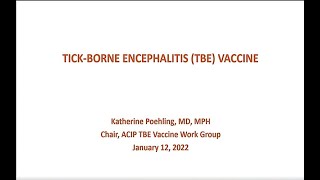 Jan 12 2022 ACIP Meeting  Tickborne Encephalitis Vaccine [upl. by Greene]