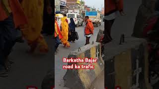 Barkatha Bajar Road ka traffic 🚦 ytshort [upl. by Schwenk854]