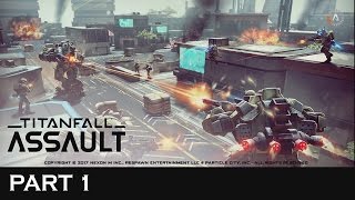 Titanfall Assault Gameplay Walkthrough Online Multiplayer Part 1 AndroidiOS [upl. by Icak401]