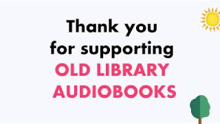 Thank you for supporting OLD LIBRARY AUDIOBOOKS [upl. by Birecree673]