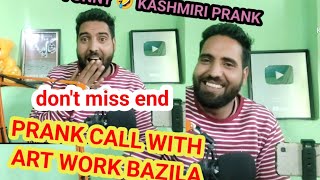 DANGEROUS PRANK CALL WITH ART WORK BAZILA END MA KYA HOWA 🤣🤣🤣 [upl. by Eliathas475]