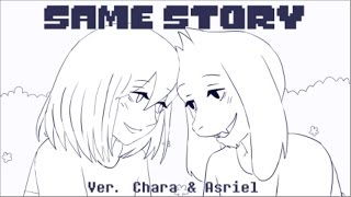 【Undertale】Same Story Ver Chara amp Asriel [upl. by Awhsoj]