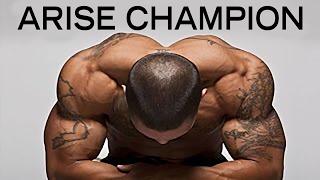 ARISE CHAMPION  Powerful Motivational Speech Video for Success 4  Workout Motivation [upl. by Rocray635]