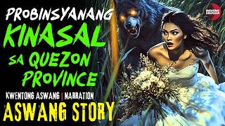 KINASAL SA QUEZON  Kwentong Aswang  True Story [upl. by Icnarf]