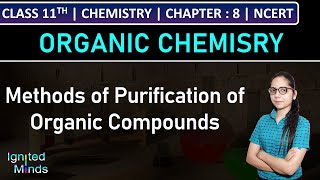 Class 11th Chemistry  Methods of Purification of Organic Compounds  Chapter 8  NCERT [upl. by Yerak]