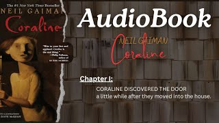 Coraline by Neil Gaiman  Chapter 1  The Mysterious Door English Audiobook [upl. by Favian432]