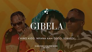 Chino Kidd Mfana Kah Gogo S2KIZZY – Gibela [upl. by Cullan226]