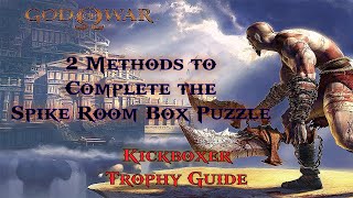 God Of War HD  2 Methods to Complete the Spike Room Box Puzzle Kickboxer Trophy Guide [upl. by Skipton]