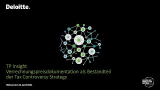 Deloitte TP Insight – Verrechnungspreisdokumentation als Bestandteil der Tax Controversy Strategy [upl. by Osnerol]