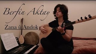 BERFİN AKTAY  ZANA Û ANDOK Mem Ararat [upl. by Enila]