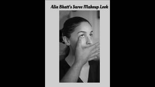 Alia Bhatt Saree Makeup LookFashionMakeuposmlookSnowsumiShorts [upl. by Alleuqahs148]