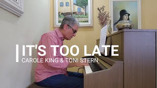 ITS TOO LATE De Carole King amp Tony Stern [upl. by Cosma]