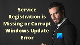 Service Registration is Missing or Corrupt Windows Update Error [upl. by Nageem]