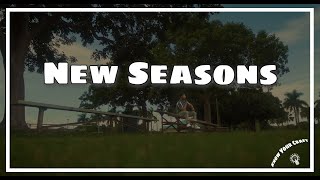 New Seasons [upl. by Tracie]