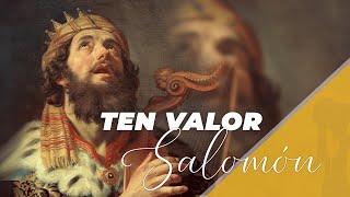 ¡Ten Valor Salomón [upl. by Smail]