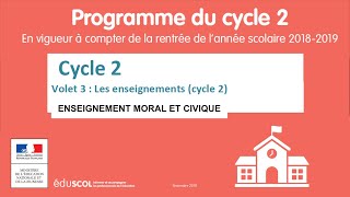 12 ENSEIGNEMENT MORAL ET CIVIQUE EMC  Programme Cycle 2 CPCE1CE2 p48 à 54 [upl. by Ainavi381]