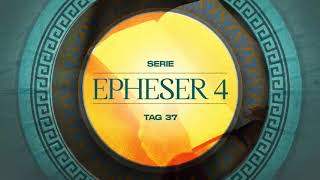 Tag 37 💛 Epheser 416 [upl. by Joh]