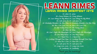 LeAnn Rimes Greatest Hits Full album 🌿 Best of LeAnn Rimes Songs Playlist [upl. by Lachman]