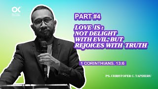 Ps Christofer C Tapiheru  Love  Not Delight With Evil Rejoices With Truth  OCC  22 Nov 2024 [upl. by Yahska]