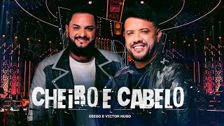 Diego e Victor Hugo  Cheiro e Cabelo Ao Vivo [upl. by Meeki]