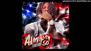 Chief Keef  Nice Almighty So No DJ [upl. by Tirreg901]