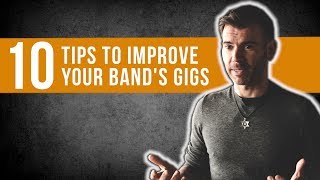 HOW TO IMPROVE YOUR BAND GIG  MUSICIAN ADVICE  TOP 10 TIPS [upl. by Addy]