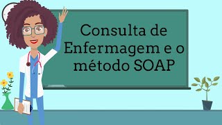 Processo de Enfermagem e o Método SOAP [upl. by Neesay]