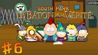 South Park  Le Bâton de la Vérité  Playthrough 06 [upl. by Llerahc]