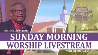 Sunday Morning Worship  Bishop Sherman Allen [upl. by Eyak]