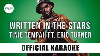 Tinie Tempah  Written In The Stars ft Eric Turner Official Karaoke Instrumental  SongJam [upl. by Drye]