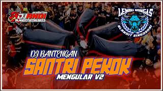 DJ BANTENGAN SANTRI PEKOK X MENGULAR  JINGLE ORIGINAL LEMBU BRINGAS  rndi prdctn [upl. by Ellehcyt]