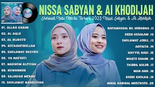 NISSA SABYAN amp AI KHODIJAH FULL ALBUM 2023  ALLAH KARIM AL AQLU  SHOLAWAT VIRAL 2023 [upl. by Piegari]