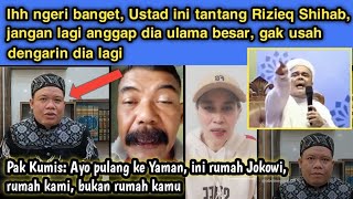 Pak Kumis garang banget Ustad pemberani tantang Rizieq Shihab jgn anggap dia Ulama lagi ya bpkibu [upl. by Nauqahs390]