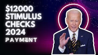 12000 Stimulus Checks 2024  Check Payment Date Eligibility amp Facts [upl. by Jasik339]