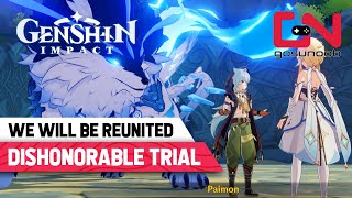 Dishonorable Trial Genshin Impact We Will Be Reunited [upl. by Sherlock]