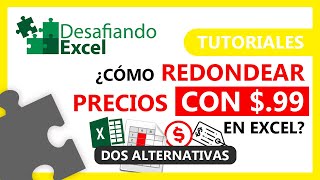 ¿Cómo redondear PRECIOS CON 99 en Excel  Tutoriales de Excel 34 [upl. by Garnet]