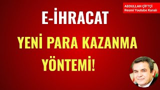 EİHRACAT  YENİ PARA KAZANMA YÖNTEMİ  Abdullah Çiftçi [upl. by Kciredec]