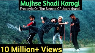 Mujhse Shadi Karogi  Dance Video  Freestyle By Anoop Parmar × Ajay Poptron ×Nikhil × Guddu [upl. by Emerej]