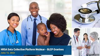 HRSA Data Collection Platform Webinar  BLCP Grantees [upl. by Quincey207]