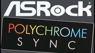 Using ASROCK Polychrome Sync software for Motherboard RGB control [upl. by Halvaard]