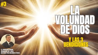 3 ¿Cuál es la VOLUNTAD de DIOS ¿Conoces las 3 BENDICIONES 👈 Ricardo Ayerza [upl. by Borries]