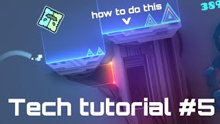 How to make Advanced Tech like a Pro  Tutorial 5  Geometry Dash [upl. by Federico]