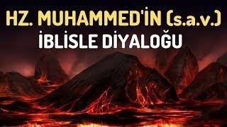 PEYGAMBER EFENDİMİZ  SAV  İLE ŞEYTANIN KONUŞMASI 🕌 MUHTEŞEM KISSA [upl. by Ttehc]