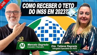 COMO RECEBER O TETO DO INSS EM 2023 [upl. by Aidul]