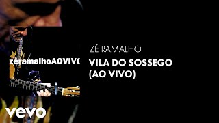 Zé Ramalho  Vila do Sossego Ao Vivo 2005 Áudio Oficial [upl. by Reger]