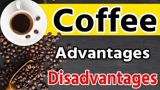 Advantages and Disadvantages of Coffee 2020  black Coffee  Drinking Coffee  Merits amp Demerits [upl. by Anniahs]