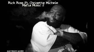 Rick Ross Ft Chrisette Michele  Mafia Music 2 Street Single [upl. by Bluh345]