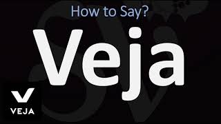 How to Pronounce Veja CORRECTLY [upl. by Acinhoj364]