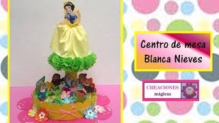 ♥♥Centro de mesa de Blanca Nieves♥♥Creaciones mágicas♥♥ [upl. by Honey]